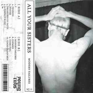 All Your Sisters - Modern Failures FLAC album