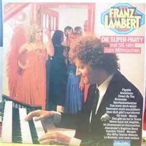 Franz Lambert - Die Super-Party - Mit 56 Hits Zum Mitmachen FLAC album