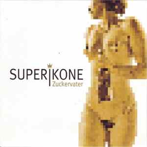 Superikone - Zuckervater FLAC album