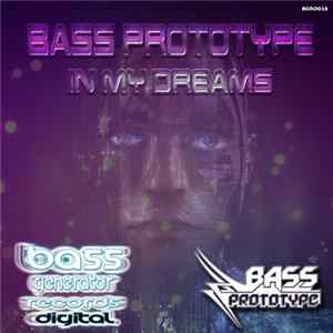 Bass Prototype - In My Dreams FLAC album