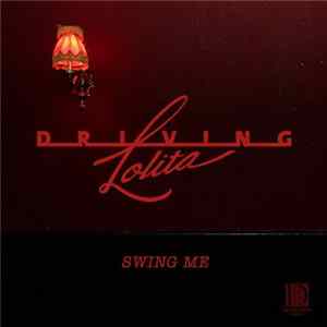 Driving Lolita - Swing Me FLAC album