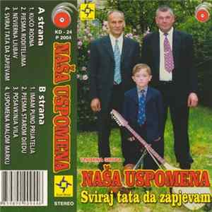 Izvorna Grupa Naša Uspomena - Sviraj Tata Da Zapjevam FLAC album