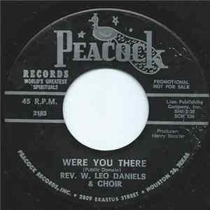 Rev. W. Leo Daniels & Choir - Were You There FLAC album
