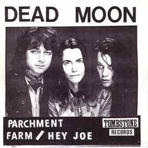 Dead Moon - Parchment Farm / Hey Joe FLAC album