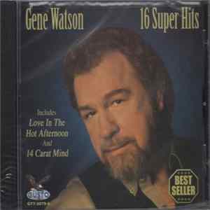 Gene Watson - 16 Super Hits FLAC album