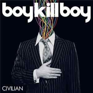 Boy Kill Boy - Civilian FLAC album