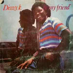 Dizzy K. - Be My Friend FLAC album