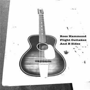 Ross Hammond - Flight Outtakes And B Sides FLAC album