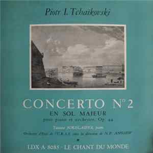 Piotr I. Tchaïkovski - Tatiana Nikolaieva - Orchestre D'Etat De L'U.R.S.S. sous la direction de N. P. Anossov - Concerto N° 2 En Sol Majeur FLAC album
