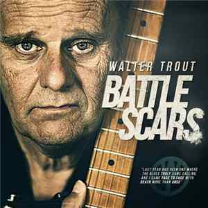 Walter Trout - Battle Scars FLAC album