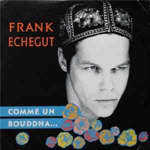 Frank Echégut - Comme Un Bouddha Sur Un Lit de Roses FLAC album