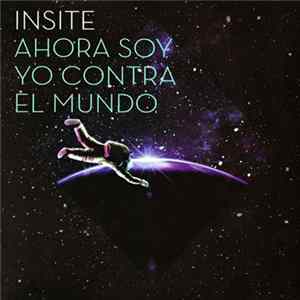 Insite - Ahora Soy Yo Contra El Mundo FLAC album