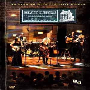 Dixie Chicks - An Evening With The Dixie Chicks - Live From The Kodak Theatre FLAC album