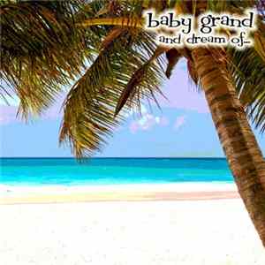 Baby Grand - And Dream Of... FLAC album