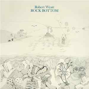 Robert Wyatt - Rock Bottom FLAC album