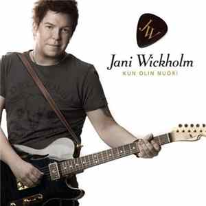 Jani Wickholm - Kun Olin Nuori FLAC album