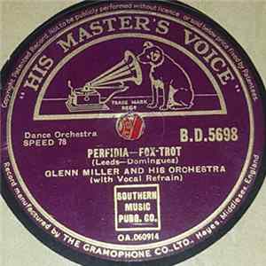 Glenn Miller And His Orchestra - Perfidia / The One I Love FLAC album
