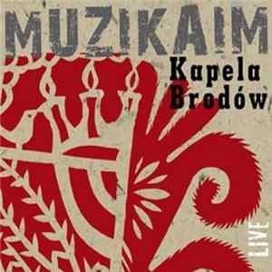 Kapela Brodów - Muzikaim - Live FLAC album