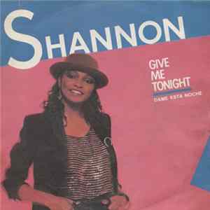 Shannon - Give Me Tonight = Dame Esta Noche FLAC album