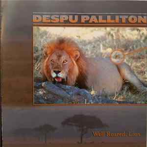 Despu Palliton - Well Roared, Lion FLAC album