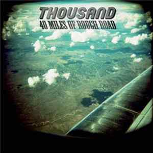 Thousand - 40 Miles Of Rough Road FLAC album