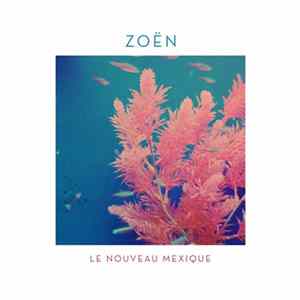 Zoën - Le nouveau Méxique FLAC album