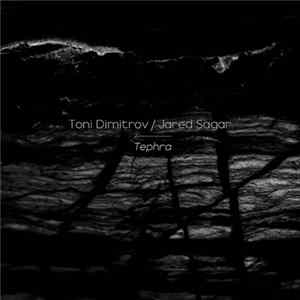 Toni Dimitrov & Jared Sagar - Tephra FLAC album