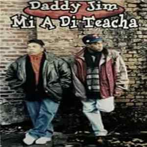 Daddy Jim - Mi A Di Teacha FLAC album