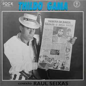 Thildo Gama - Conexão Raul Seixas FLAC album