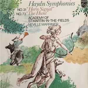 Haydn, Neville Marriner, Academy Of St. Martin-In-The-Fields - Haydn Symphonies No. 31 "Horn Signal", No. 73 "The Hunt" FLAC album