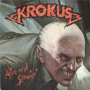 Krokus - Alive And Screamin' FLAC album
