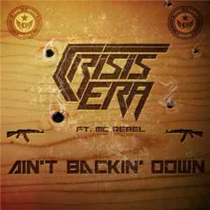 Crisis Era Ft. MC Rebel - Ain't Backin' Down FLAC album