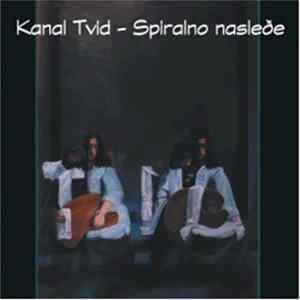 Kanal Tvid - Spiralno Nasleđe FLAC album