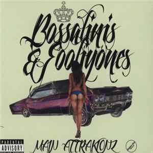 Main Attrakionz - Bossalinis & Fooliyones FLAC album