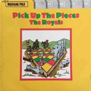 The Royals - Pick Up The Pieces FLAC album