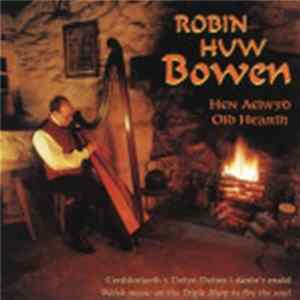 Robin Huw Bowen - Hen Aelwyd / Old Hearth FLAC album