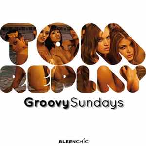 Tom Replay - Groovy Sundays FLAC album