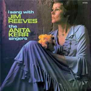 The Anita Kerr Singers - I Sang With Jim Reeves FLAC album