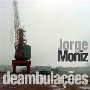 Jorge Moniz - Deambulações FLAC album