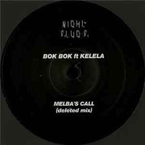 Bok Bok Ft Kelela - Melba's Call (Deleted Mix) FLAC album