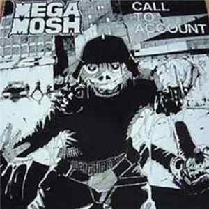 Mega Mosh - Call To Account FLAC album