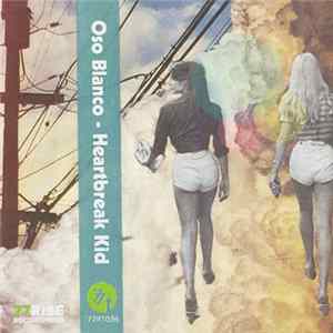 Oso Blanco - Heartbreak Kid FLAC album