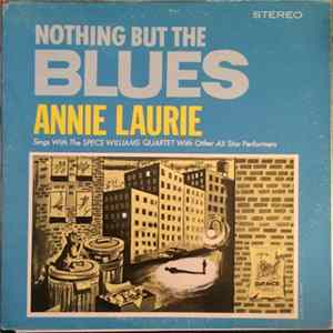 Annie Laurie - Nothing But The Blues FLAC album