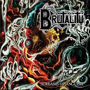Brutality - Screams Of Anguish FLAC album