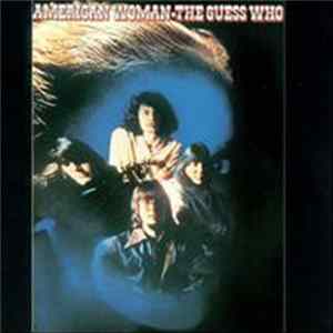 The Guess Who - American Woman FLAC album