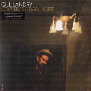 Gill Landry - Love Rides A Dark Horse FLAC album