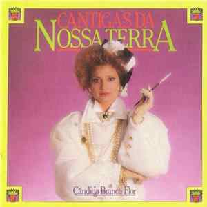 Cândida Branca Flor - Cantigas Da Nossa Rua FLAC album