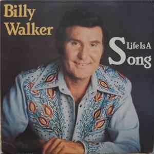Billy Walker - Life Is A Song FLAC album