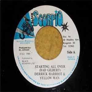 Derrick Harriot / Yellow Man - Starting All Over Again (Bad Gilbert) FLAC album