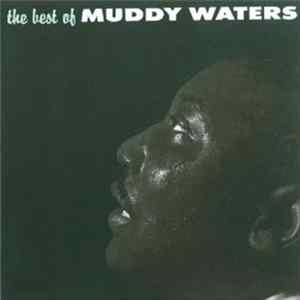 Muddy Waters - The Best Of Muddy Waters FLAC album